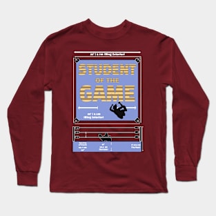 Student of the game Long Sleeve T-Shirt